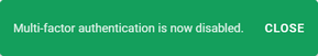 Multi-Factor Authentication Now Disabled